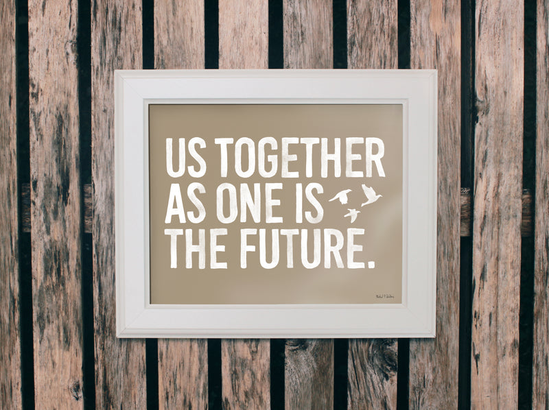 Us Together Is The Future
