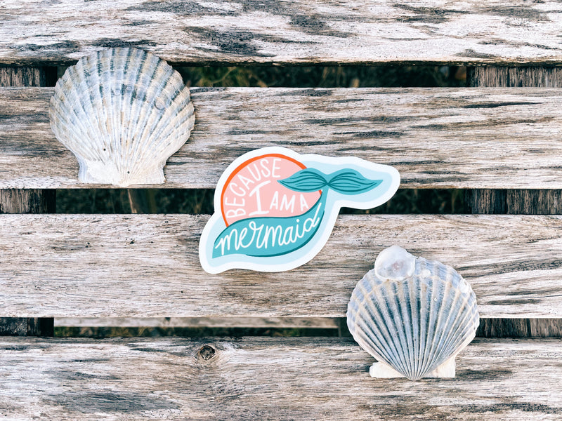 Because I Am A Mermaid Stickers