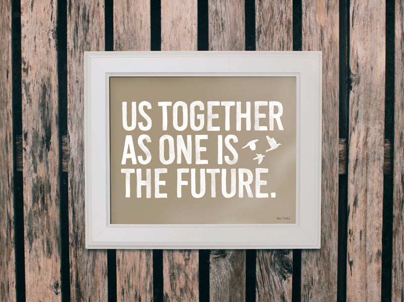 Us Together Is The Future